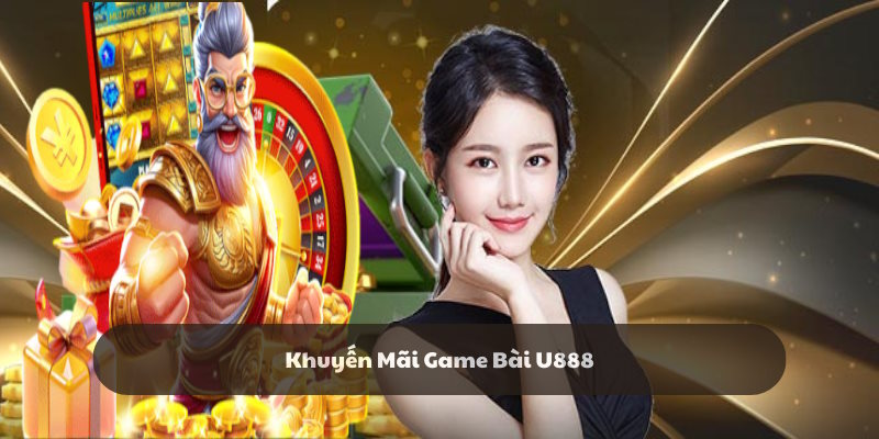 Khuyến mãi game bài U888