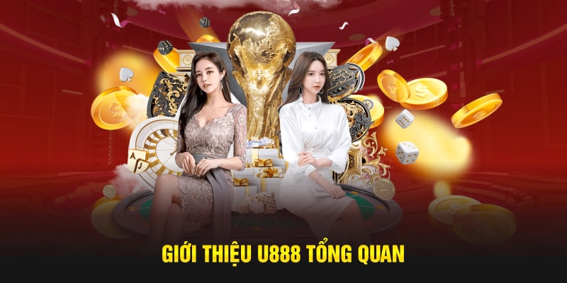 Giới thiệu U888 tổng quan