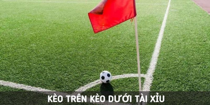 Tài xỉu kèo trên kèo dưới dễ chơi, dễ trúng thưởng